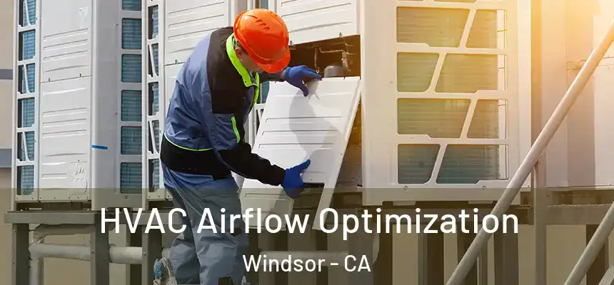  HVAC Airflow Optimization Windsor - CA