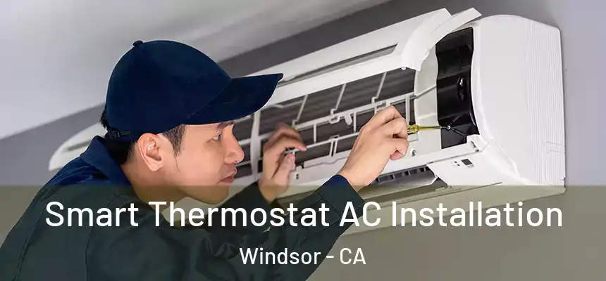 Smart Thermostat AC Installation Windsor - CA